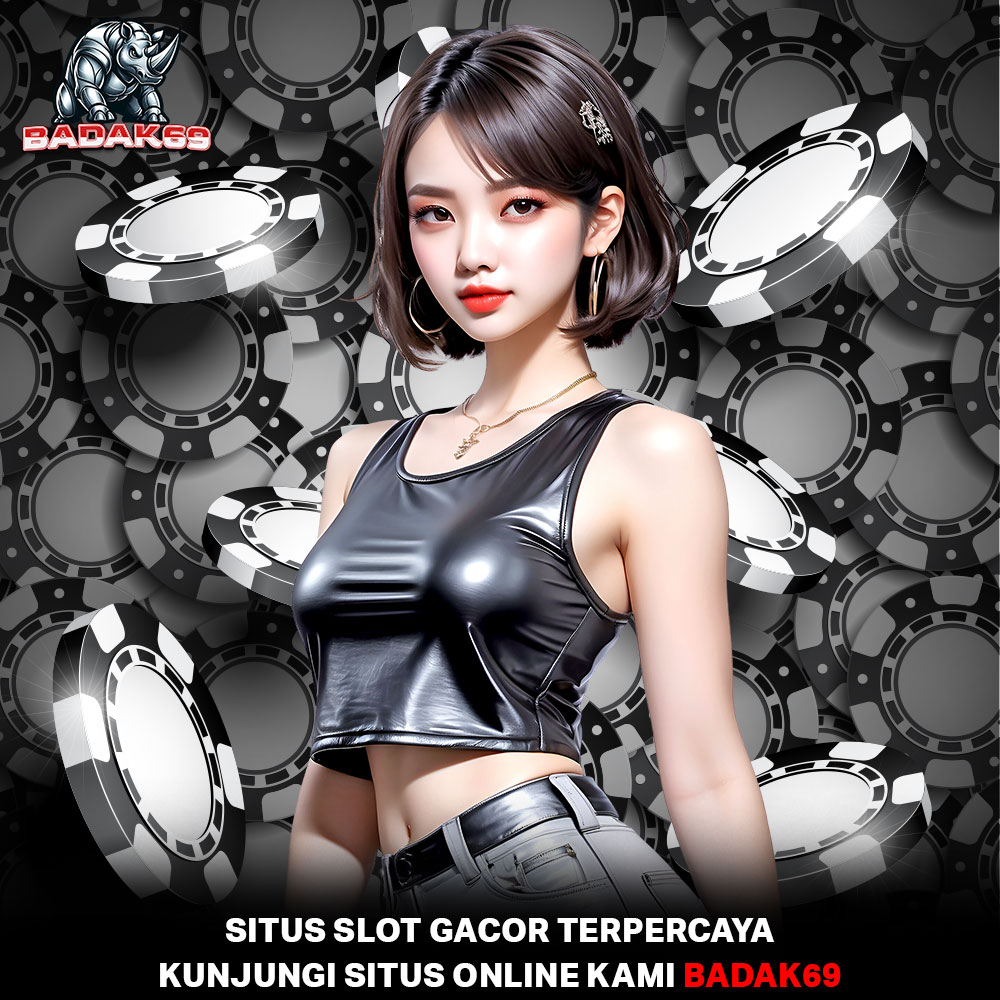 BADAK69 » Situs Slot Gacor Resmi & Bandar Taruhan Slot Online Terpercaya